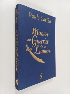 Paulo Coelho : Manuel du guerrier de la lumiere