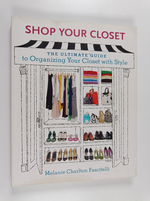 Melanie Charlton Fascitelli : Shop Your Closet - The Ulti...