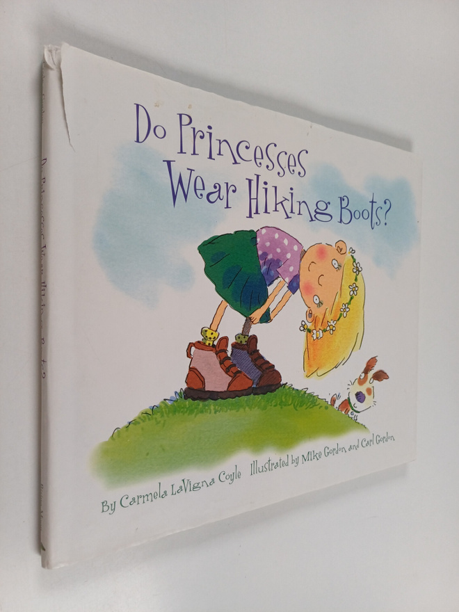 Carmela LaVigna Coyle : Do Princesses Wear Hiking Boots?
