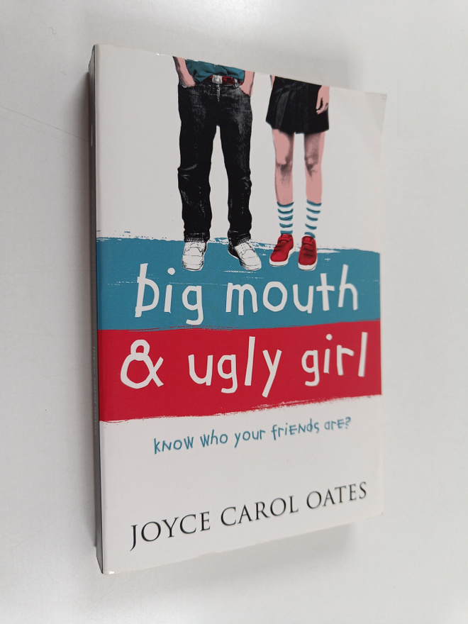 Joyce Carol Oates : Big mouth & ugly girl