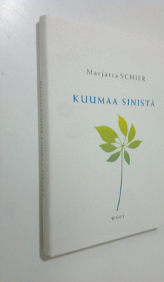 Marjatta Schier : Kuumaa sinistä