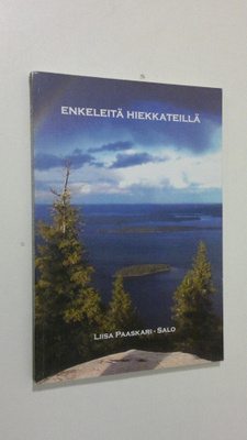 Liisa Paasikari-Salo : Enkeleitä hiekkateillä