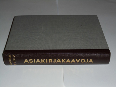Hakkila & Simola : Asiakirjakaavoja selityksineen