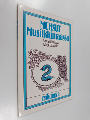 Ritva Ollaranta : Muksut musiikkimaassa Työkirja 2