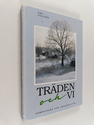 Kåre Pihlström : Träden och vi