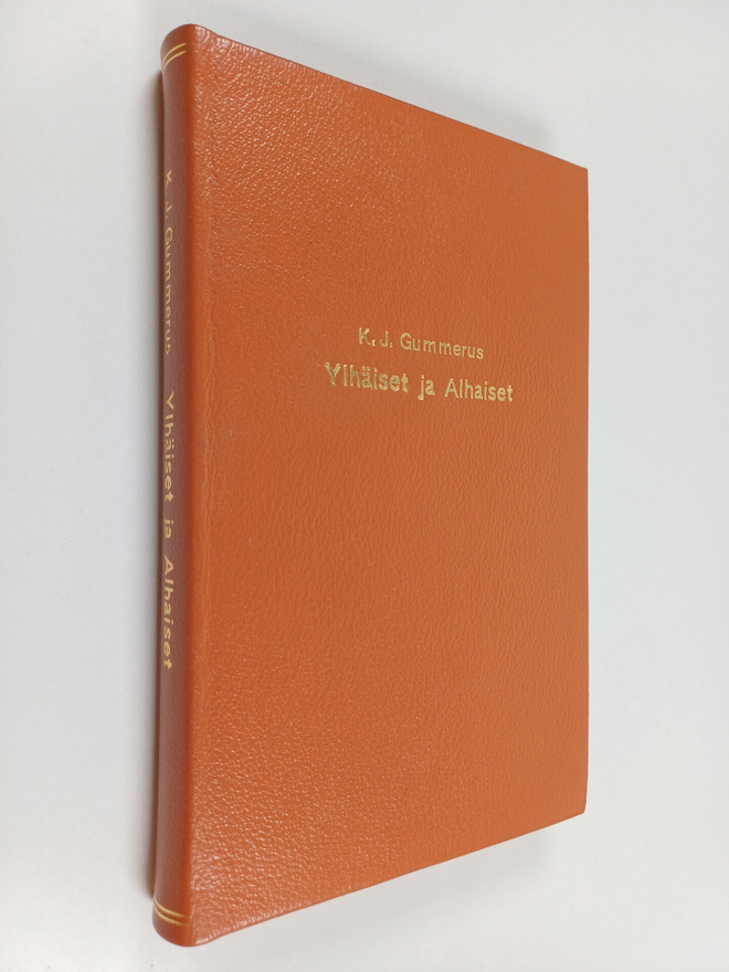 K.j Gummerus : Ylhäiset ja alhaiset