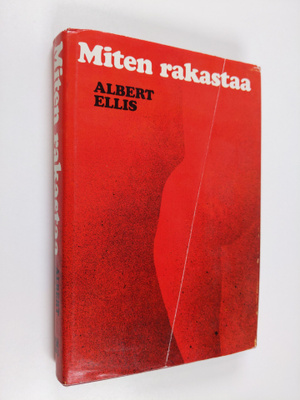 Albert Ellis : Miten rakastaa : Varttuneiden sukupuoliopas