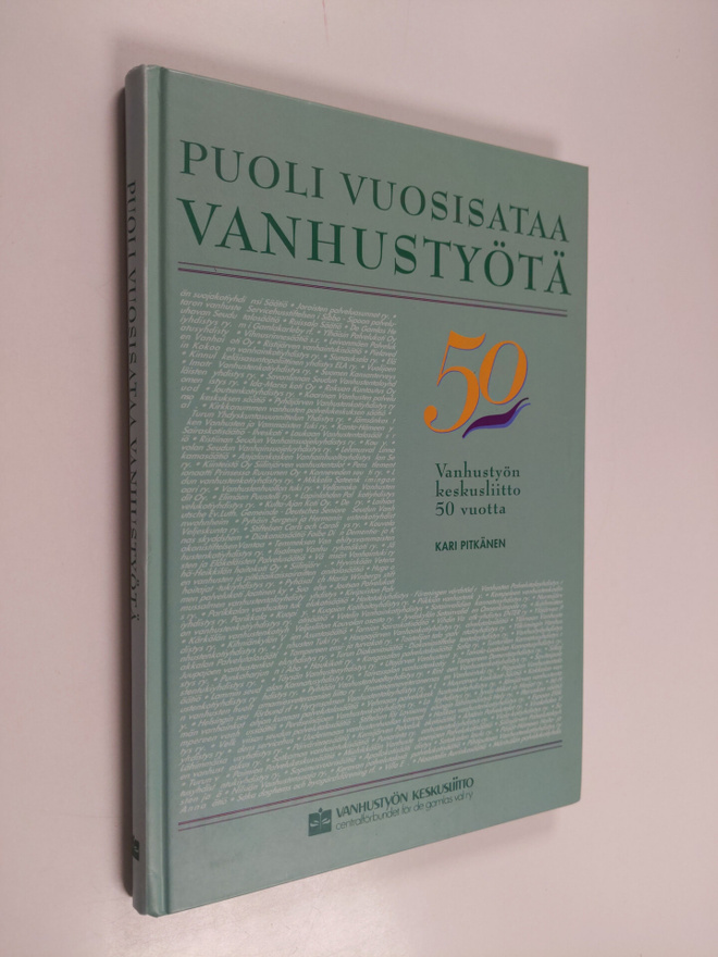 Kari Pitkänen : Puoli vuosisataa vanhustyötä : Vanhustyön...