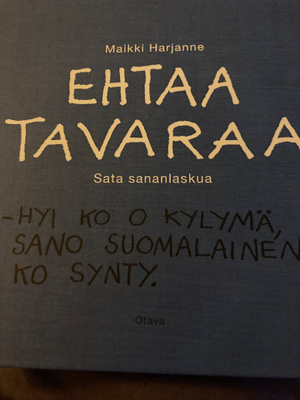 MAIKKI HARJANNE: EHTAA TAVARAA