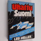 Leo Meller : Uhattu Suomi - omistan tämän kirjan Kuvan ja... - pikkukuva 1