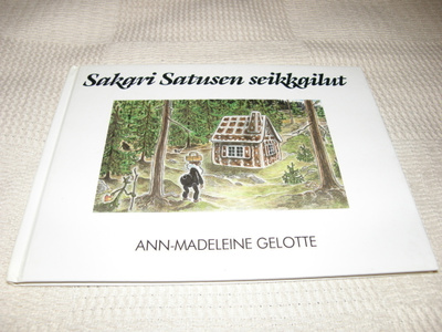 Ann-Madeleine Gelotte Sakari Satusen seikkailut