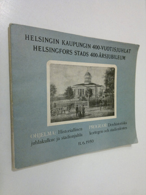Helsingin kaupungin 400-vuotisjuhlat : ohjelma: Historial...