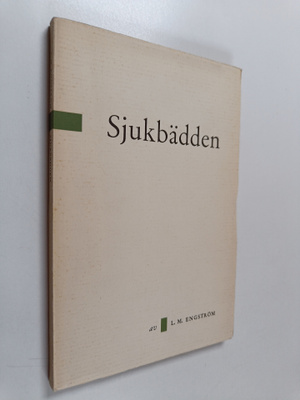 L. M. Engström : Sjukbädden
