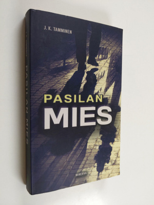 J. K. Tamminen : Pasilan mies