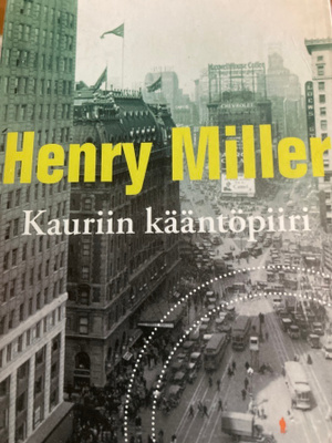 HENRY MILLER: KRAVUN KÄÄNTÖPIIRI