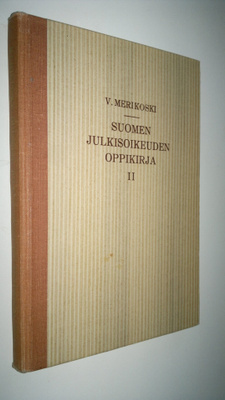 V. Merikoski : Suomen julkisoikeuden oppikirja 2