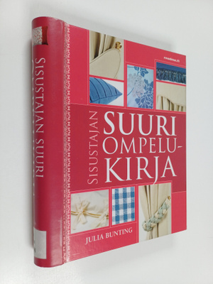 Julia Bunting : Sisustajan suuri ompelukirja