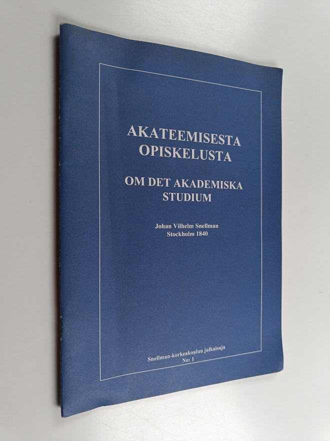 J. E. Salomaa ym. : Akateemisesta opiskelusta ; Om det ak...
