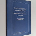 J. E. Salomaa ym. : Akateemisesta opiskelusta ; Om det ak... - pikkukuva 1