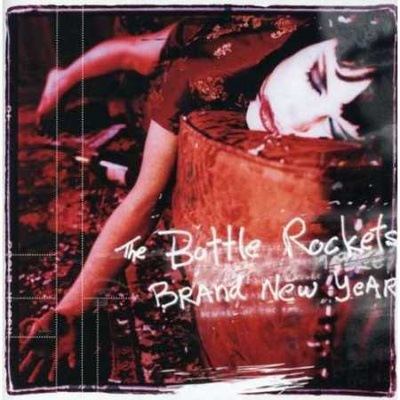 The Bottle Rockets (CD) VG+++!! Brand New Year