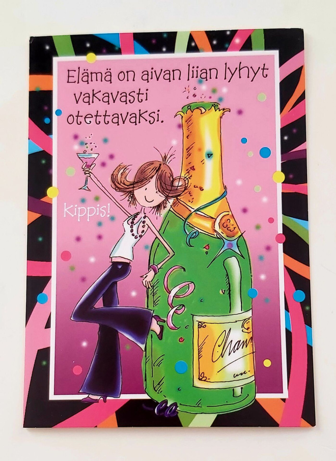 "Elämä on aivan liian lyhyt..."-KULKEMATON POSTIKORTTI