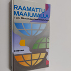 Minna Saarelma-Maunumaa : Raamattu maailmalla : Kirkon lä... - pikkukuva 1