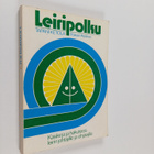 Tapani Ketola : Leiripolku : käsikirja leirien johtajille... - pikkukuva 1