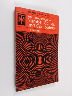 F. J. Budden : An introduction to number scales and compu...