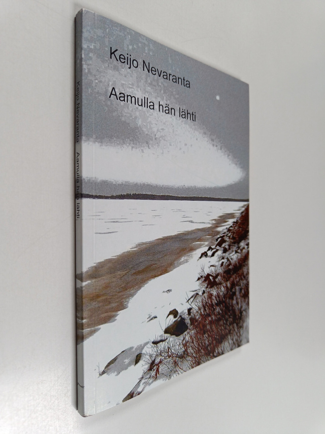 Keijo Nevaranta : Aamulla hän lähti (signeerattu, tekijän...
