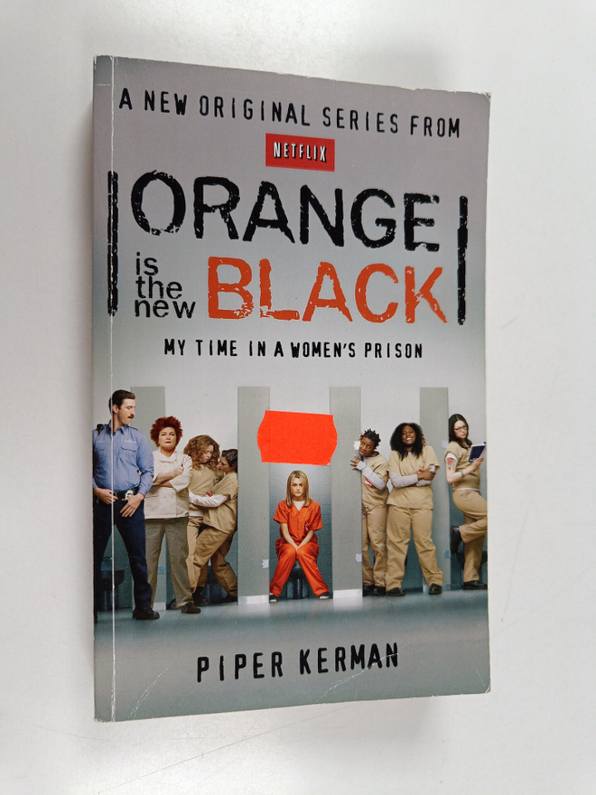 Piper Kerman : Orange is the New Black - My time in women...