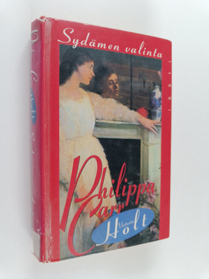 Philippa (Victoria Holt) Carr : Sydämen valinta
