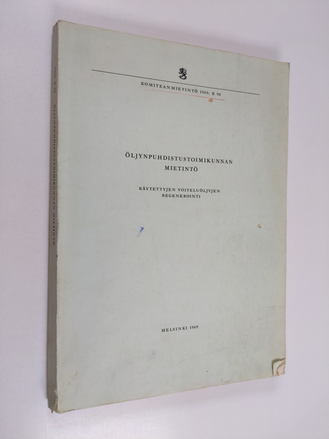 Öljynpuhdistustoimikunnan mietintö : Käytettyjen voiteluö...