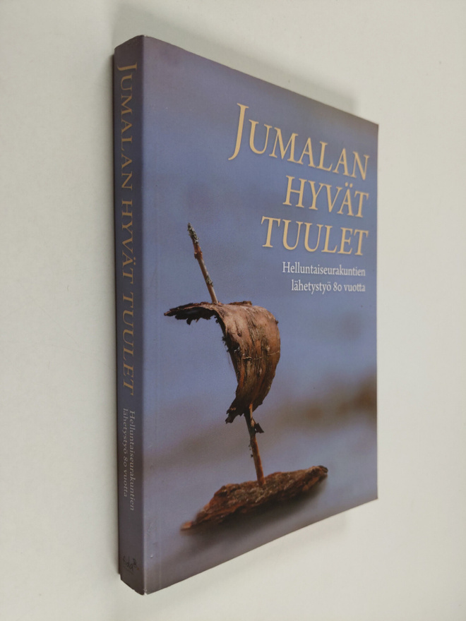 Jumalan hyvät tuulet : helluntaiseurakuntien lähetystyö 8...