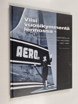 Yki Hytönen : Viisi vuosikymmentä lennossa : Finnairin le...