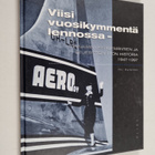 Yki Hytönen : Viisi vuosikymmentä lennossa : Finnairin le... - pikkukuva 1