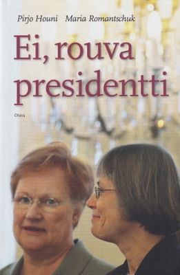 Pirjo Houni: Ei, rouva presidentti