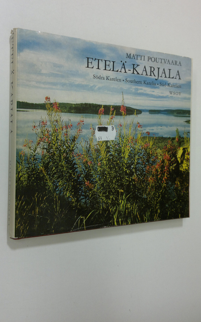 Matti Poutvaara : Etelä-Karjala = Södra Karelen = Souther...