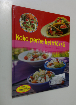 Deanna F. Cook : Koko perhe keittiössä