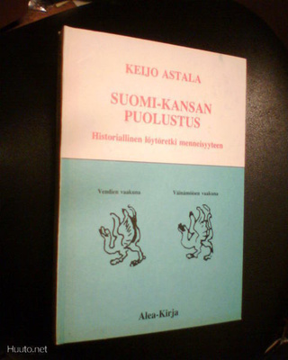 Keijo Astala  SUOMI-KANSAN PUOLUSTUS ( 1 p. 1987 ) Sis.pk