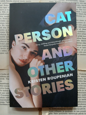 Kristen Roupenian - Cat Person and Other Stories (softcover)