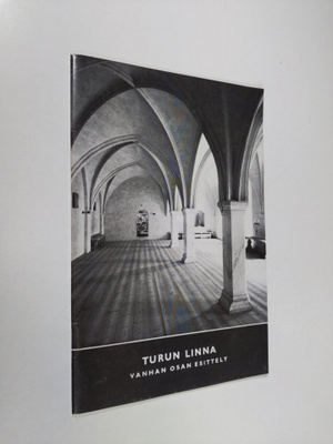 C. J. Gardberg : Turun linna : Vanhan osan esittely : Lyh...