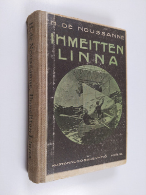 H. de Noussanne : Ihmeitten linna : kertomus nuorisolle k...