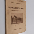 Valter A. Brotherus : Hevosjalostuksesta Holsteinissa ja ... - pikkukuva 1