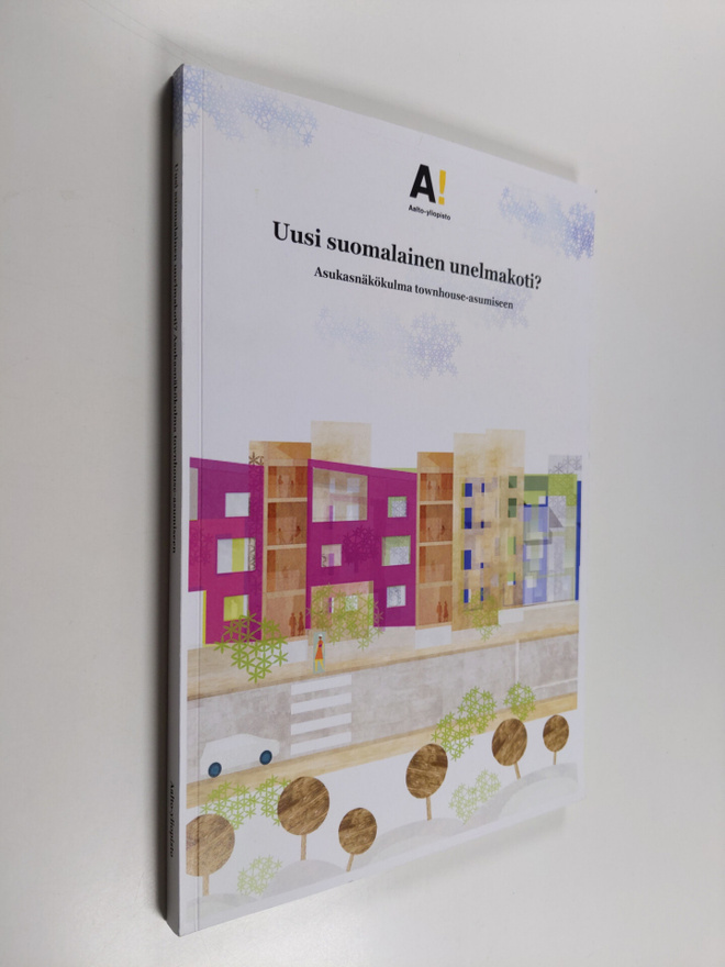 Uusi suomalainen unelmakoti? : asukasnäkökulma townhouse-...