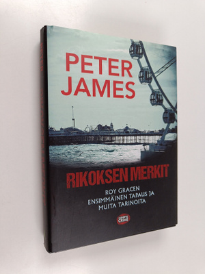 Peter James : Rikoksen merkit : Roy Gracen ensimmäinen ta...