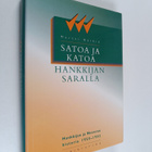 Martti Häikiö : Satoa ja katoa Hankkijan saralla : Hankki... - pikkukuva 1