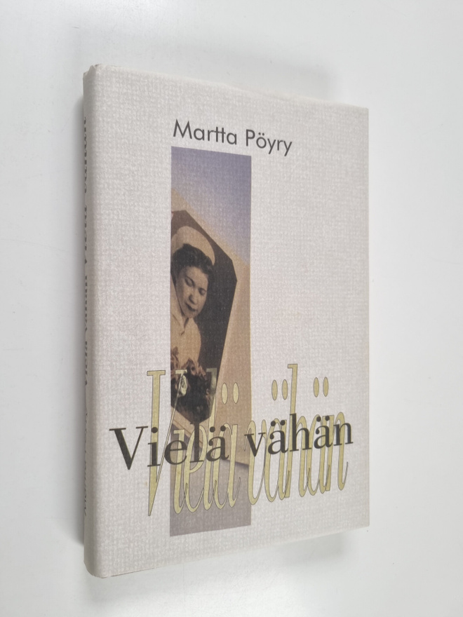 Martta Pöyry : Vielä vähän