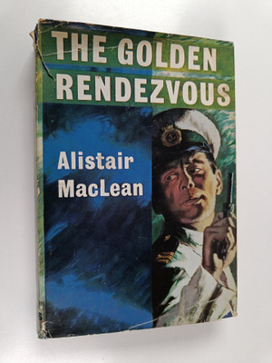 Alistair MacLean : The golden rendezvous