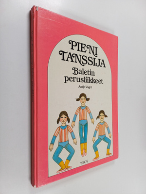 Antje Vogel : Pieni tanssija : baletin perusliikkeet