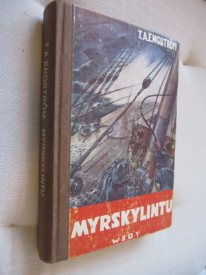 T. A. Engström : Myrskylintu (1.p. 1945 )